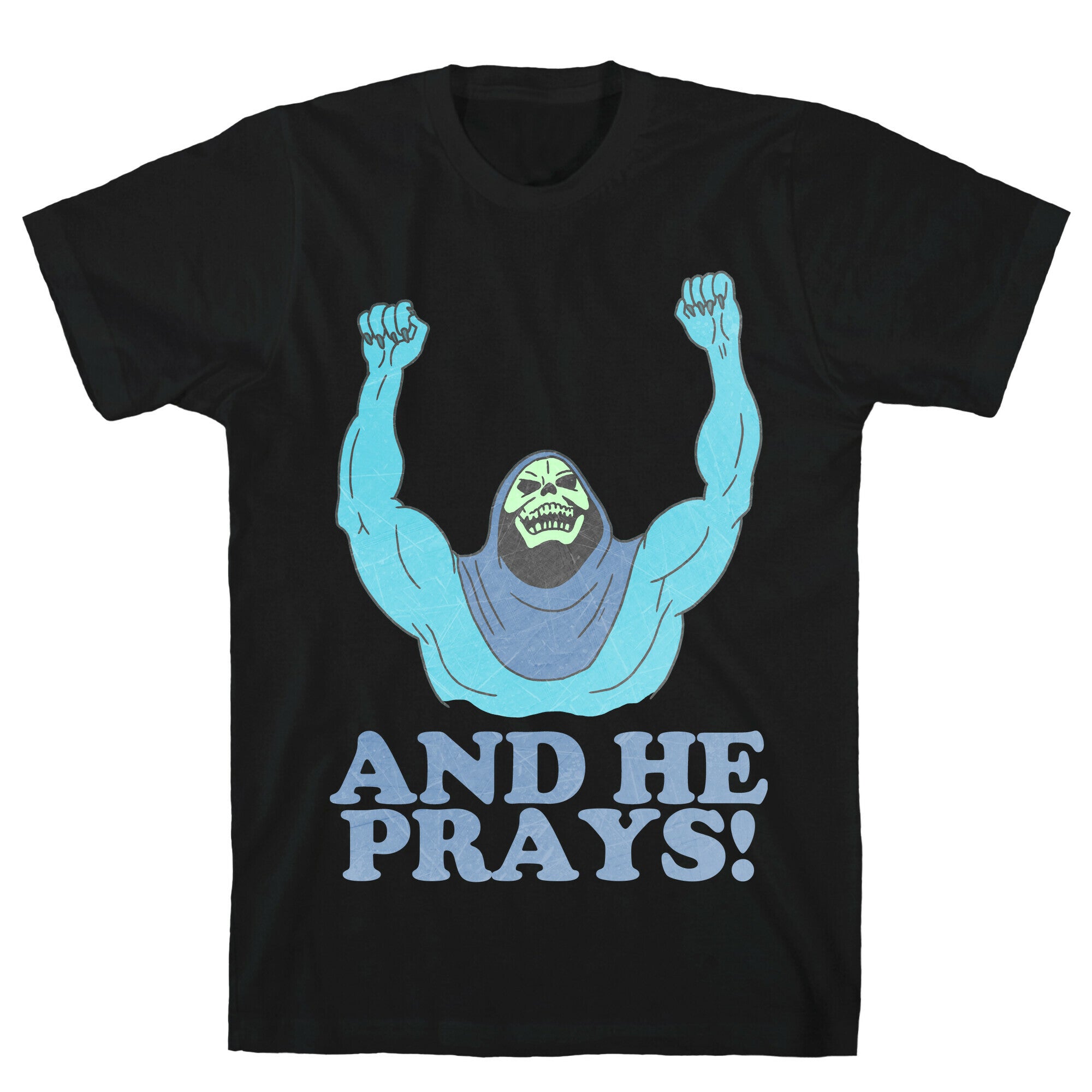 SKELETOR (AND HE PRAYS!) - VINTAGE T-Shirt